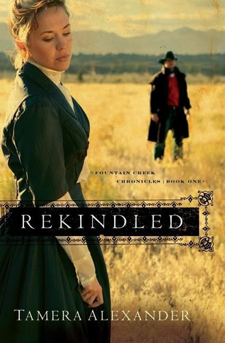 Libro:  Rekindled (fountain Creek Chronicles, Book 1)