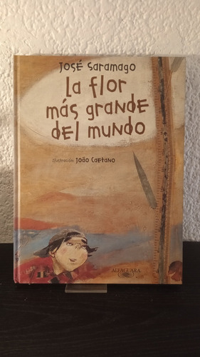 La Flor Más Grande Del Mundo - José Saramago