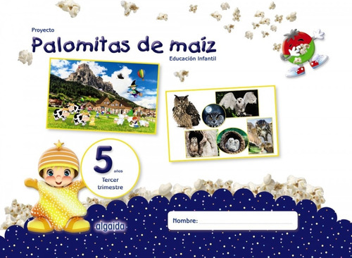 Libro Proyecto Palomitas De Maiz 5 Anos 3ºtrimestre Educac