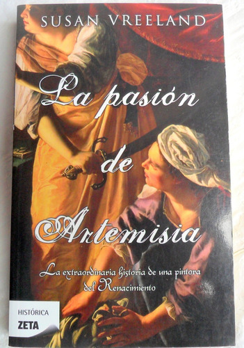 La Pasión De Artemisia - Susan Vreeland * Novela Histórica