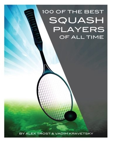 100 Of The Best Squash Players Of All Time