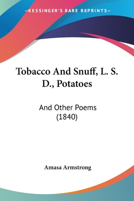 Libro Tobacco And Snuff, L. S. D., Potatoes: And Other Po...