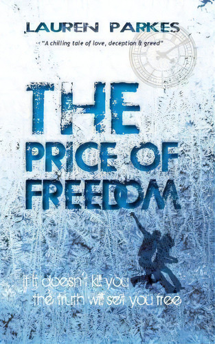 The Price Of Freedom, De Lauren Parkes. Editorial Createspace Independent Publishing Platform, Tapa Blanda En Inglés