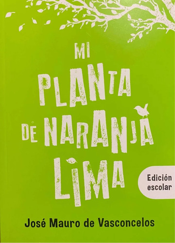 Mi Planta De Naranja Lima / Jose Mauro De Vasconcelos