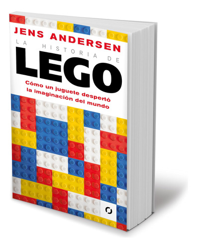 Libro: La Historia De Lego. Como Un Juguete Despertó La Imag