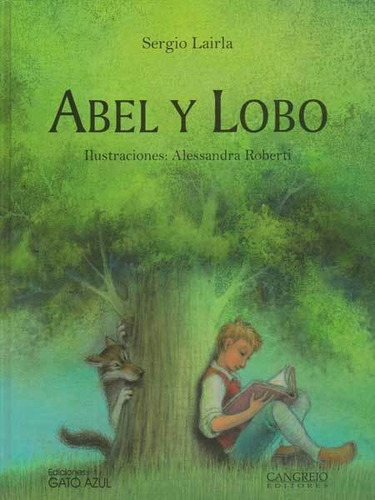 Abel Y Lobo, De Sergio Laira. Editorial Cangrejo Editores, Tapa Dura, Edición 2014 En Español