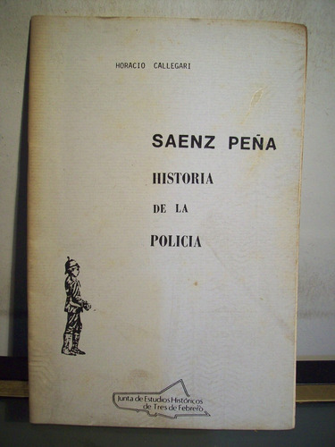Adp Saenz Peña Historia De La Policia Horacio Callegari