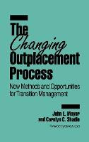 Libro The Changing Outplacement Process : New Methods And...
