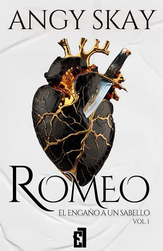 Libro: Romeo: El Engaño De Un Sabello. Vol 1. Skay, Angy. Lx
