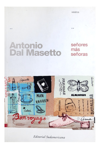 Señores Más Señoras - Antonio Dal Masetto ( Relatos )