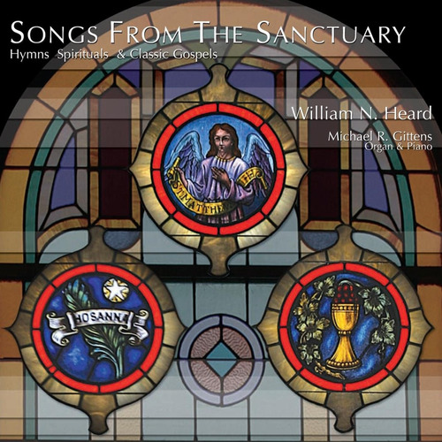 William Heard Michael Gittens - Songs From The Sanctuary