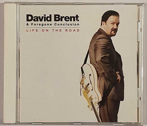 Cd David Brent & Foregone Conclusion - Life On The Road