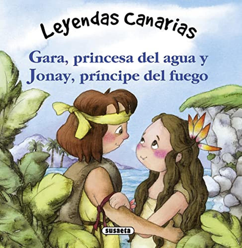 Gara, Princesa Del Agua Y Jonay, Príncipe Del Fuego (leyenda