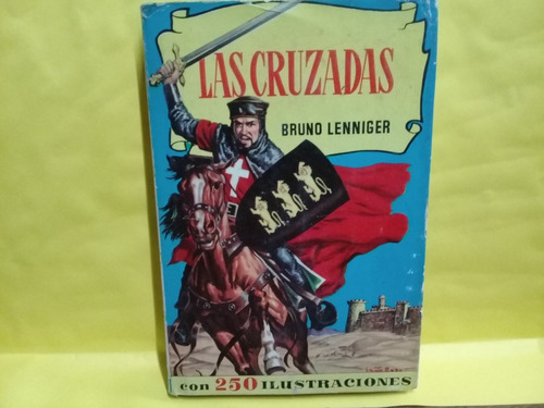 Las Cruzadas - Bruno Lenniger - Ilustrado - Bruguera - 