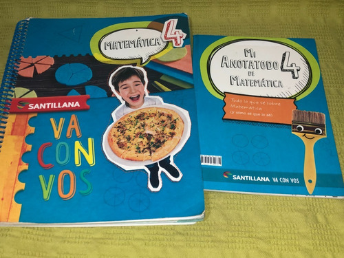 Matemática 4 Va Con Vos + Mi Anotatodo - Santillana