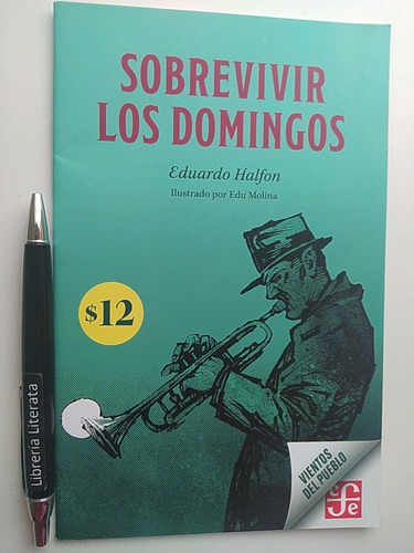 Sobrevivir Los Domingos Eduardo Halfon Ed. Fce Ilustrado B/n