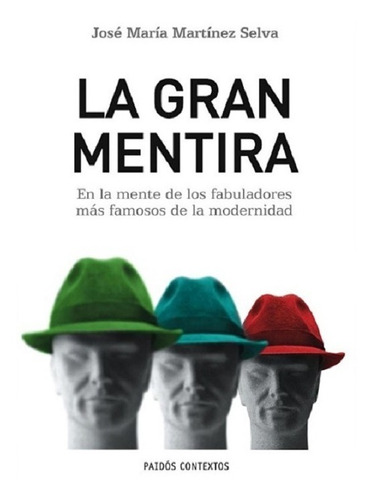 La Gran Mentira - Martínez Selva José María