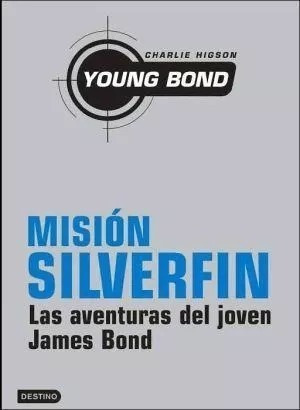 Misión Silverfin Young Bond Charlie Higson Destino Excelente