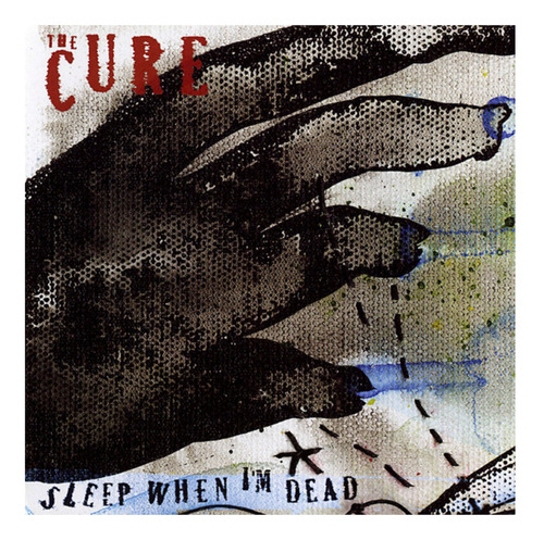 The Cure  Sleep When I'm Dead Cd Eu Nuevo