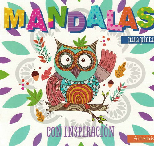 MANDALAS PARA PINTAR CON INSPIRACIÓN - BUHO, de No Aplica. Editorial Grupo Artemisa en español