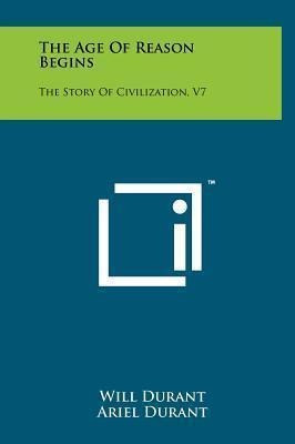 Libro The Age Of Reason Begins : The Story Of Civilizatio...