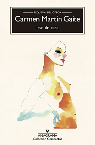 Libro Irse De Casa De Carmen Martín Gaite Anagrama-esp.