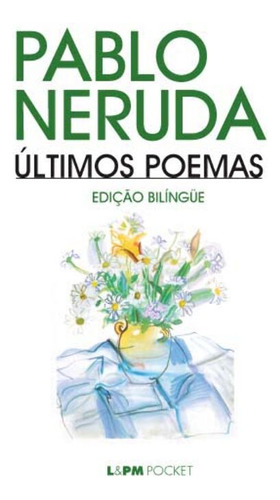 Libro Ultimos Poemas Lpm De Neruda Pablo Lpm