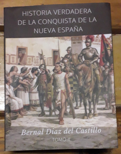 Historia De La Verdadera Conquista Tomo Ii-b. D.del Castillo