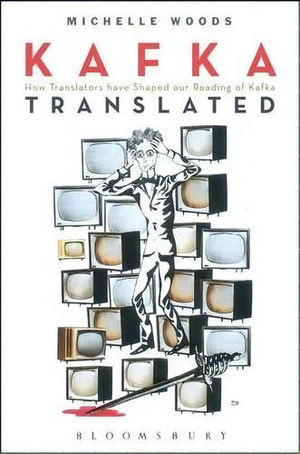 Kafka Translated, De Michelle Woods. Editorial Continuum Publishing Corporation, Tapa Blanda En Inglés