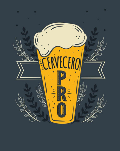 Libro: Cervecero Pro : 157 Páginas: 50 Hojas Para Completar 