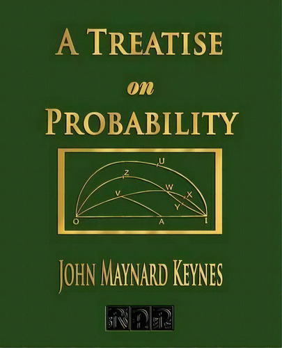 A Treatise On Probability, De John Maynard Keynes. Editorial Rough Draft Printing, Tapa Blanda En Inglés