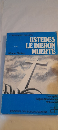 Ustedes Le Dieron Muerte San Marcos Ii De Mario Galizzi