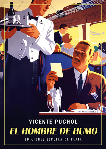 El Hombre De Humo, De Puchol, Vicente. Editorial Ediciones Espuela De Plata, Tapa Blanda En Español