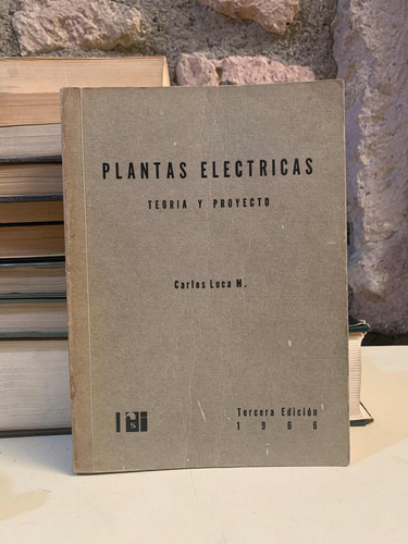 Plantas Electricas Teoría Y Proyecto - Carlos Luca M.