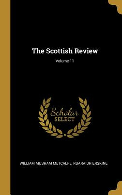 Libro The Scottish Review; Volume 11 - Metcalfe, William ...