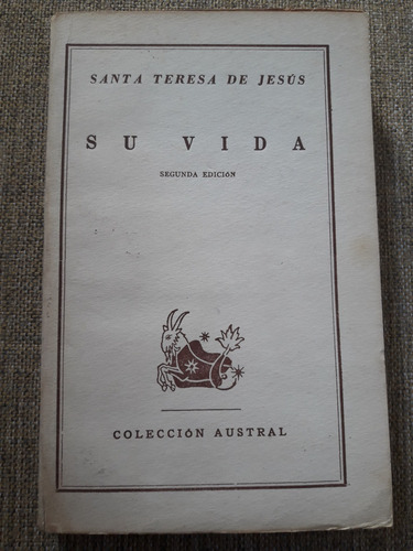 Santa Teresa De Jesús Su Vida Colección Austral Espasa Calpe