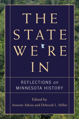 Libro The State We're In: Reflections On Minnesota Histor...