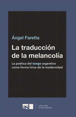 La Traducción De La Melancolía - Ángel Faretta