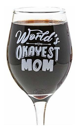 Funny Guy Mugs World's Okayest Mom Wine Glass, 11-ounce - Un