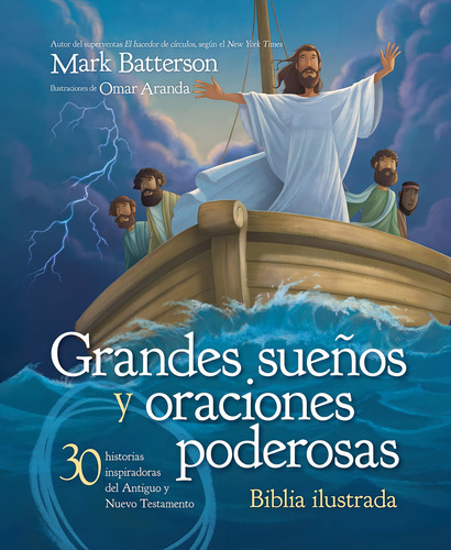 Grandes Sueños Y Oraciones Poderosas Biblia Ilustrada
