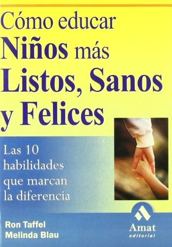 Libro Como Educar Ni¤os Mas Listos Sanos Y Felices De Ron Ta