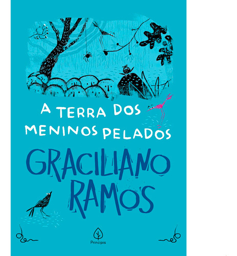 Livro A Terra Dos Meninos Pelados - Graciliano Ramos | Editora Principis