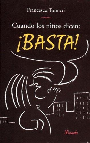 Libro Cuando Los Niños Dicen Basta - Tonucci, Francesco