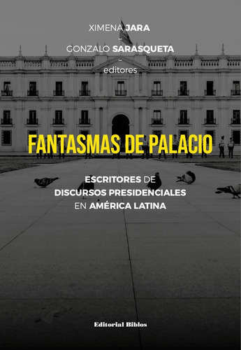 Fantasmas De Palacio. Ximena Jara , Gonzalo Sarasqueta