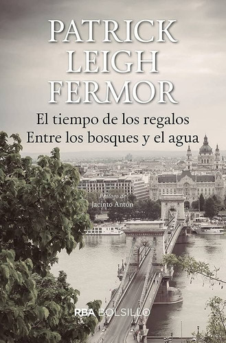 Tiempo De Los Regalos / Entre Los Bosques - Leigh Fermor