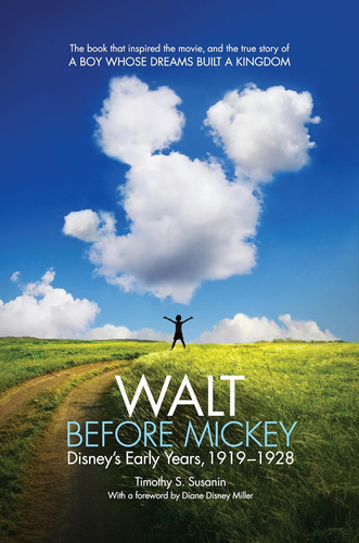 Libro: Walt Before Mickey: Disneys Early Years,