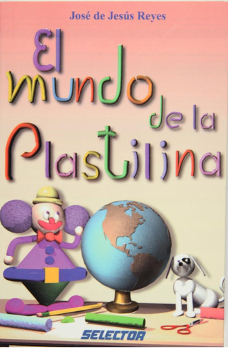 El Mundo De La Plastilina