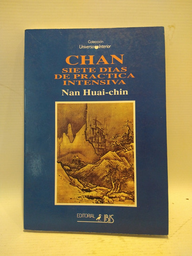 Chan Siete Días De Práctica Intensiva Nan Huai Chin Ibis 