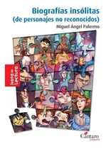Comprar Biografías Insólitas, De Personajes No Reconocidos - Cántaro