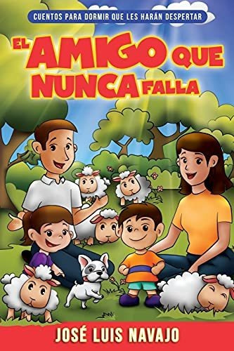 Libro : El Amigo Que Nunca Falla Cuentos Para Dormir Que Le